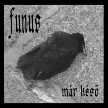 Funus : Már Késő